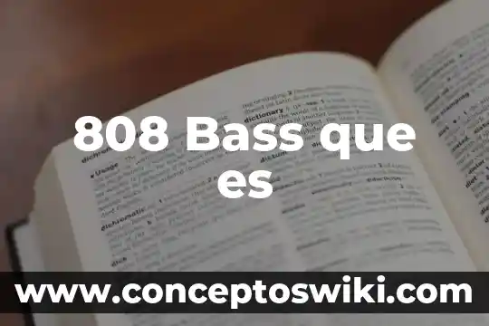 A que es acaecer 7 808 Bass que es