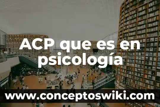 Qué es reactividad en psicología 3 ACP que es en psicología