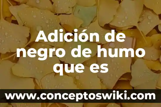 Que es una emblema informatic 7 Adición de negro de humo que es