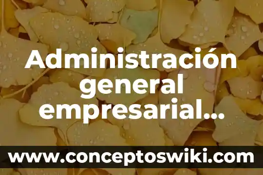 Qué es visión espiritual según la Biblia 6 Administración general empresarial que es misión visión
