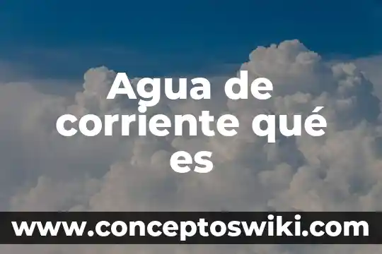 Que es el agua destilada y que es el alcohol 3 Agua de corriente qué es