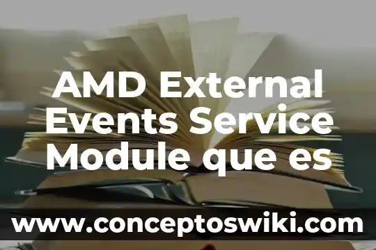 Programa amd software de que es 5 AMD External Events Service Module que es