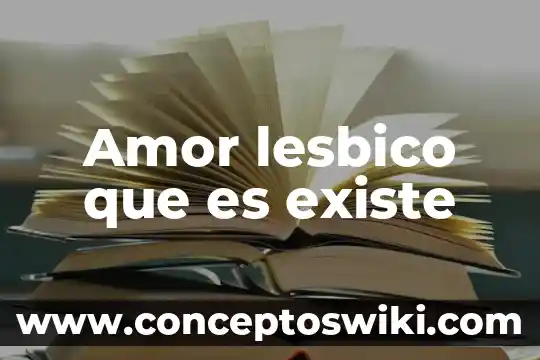 Que es el amor carteles 5 Amor lesbico que es existe