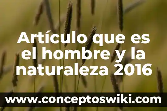 ¿Qué es rasiel hombre o mujer? 3 Artículo que es el hombre y la naturaleza 2016