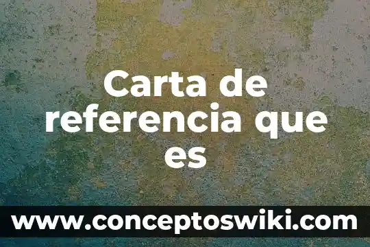 Qué es un marco de referencia en una investigación 8 Carta de referencia que es