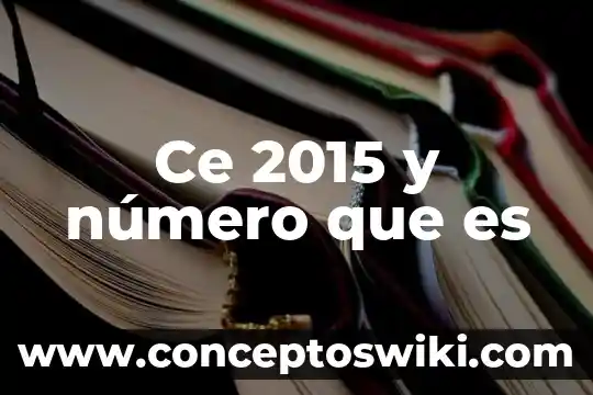 De que es el numero 4367762084206 6 Ce 2015 y número que es