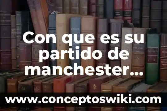 Qué es adherirse a un partido político 3 Con que es su partido de manchester united