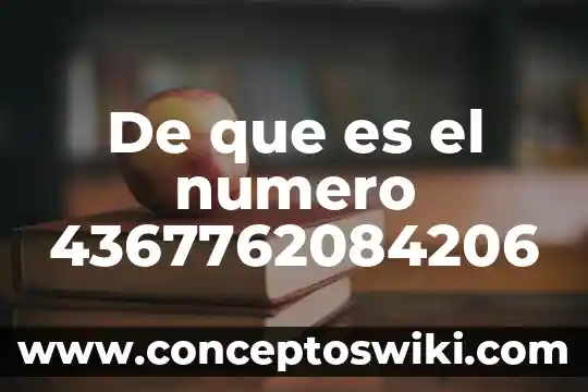 Ce 2015 y número que es 4 De que es el numero 4367762084206