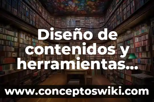 Qué es radiación en el diseño gráfico significado 5 Diseño de contenidos y herramientas colaborativas que es