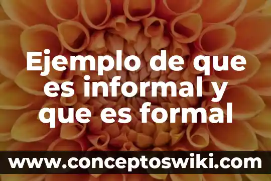 Que es el razonamiento formal e informal 5 Ejemplo de que es informal y que es formal