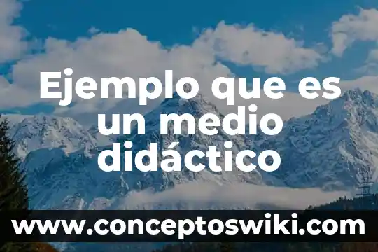 Que es el arbol didactico definicion 8 Ejemplo que es un medio didáctico
