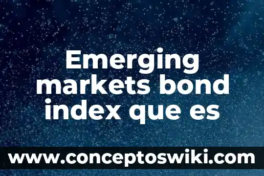 Que es un funtional index base de datos 3 Emerging markets bond index que es