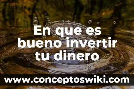Que es tonificar tu cuerpo 8 En que es bueno invertir tu dinero