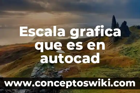 Diseño de planos en autocad que es 6 Escala grafica que es en autocad