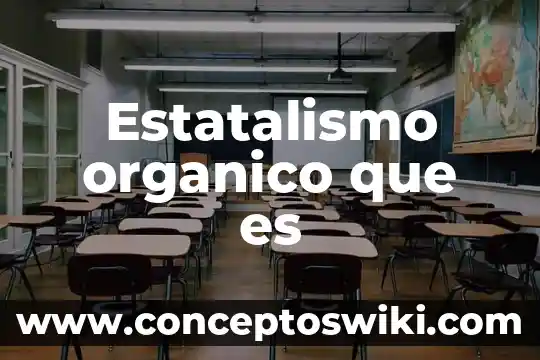 Helado organico que es 5 Estatalismo organico que es