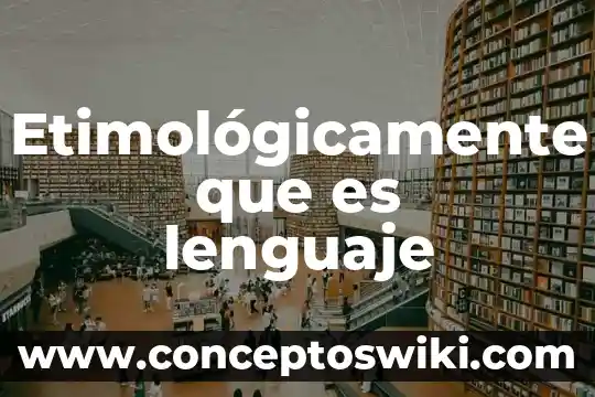 Que es el lenguaje publicitario estandarizado 7 Etimológicamente que es lenguaje