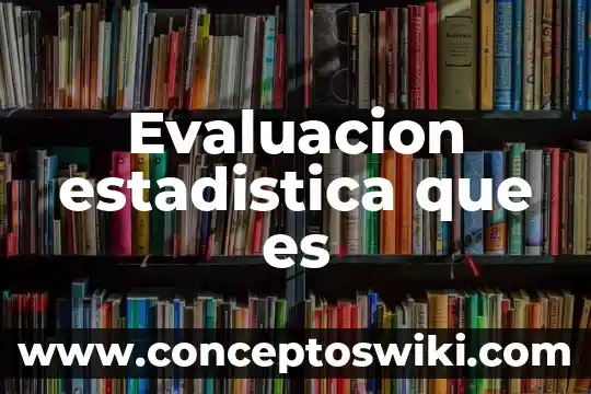 Qué es evaluación según domingo blázquez 6 Evaluacion estadistica que es
