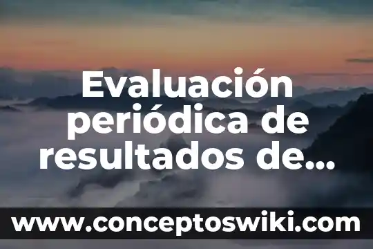 Que es la carrera desarrollo comunitario 8 Evaluación periódica de resultados de proyecto comunitario que es