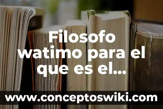 Filosofo wattimo para el que es el hombre 8 Filosofo watimo para el que es el hombre