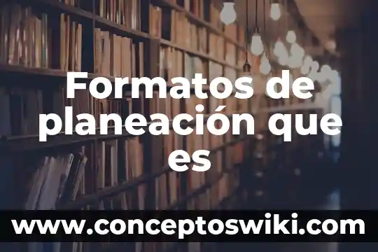 Qué es el ente conocido como el liche 5 Formatos de planeación que es