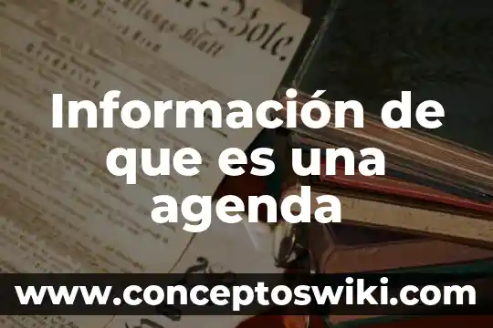 Fisco agenda que es en el articulo 3 Información de que es una agenda