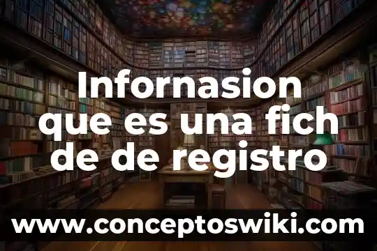 Que es el registro ambiental expedido por la semrnat 6 Infornasion que es una fich de de registro