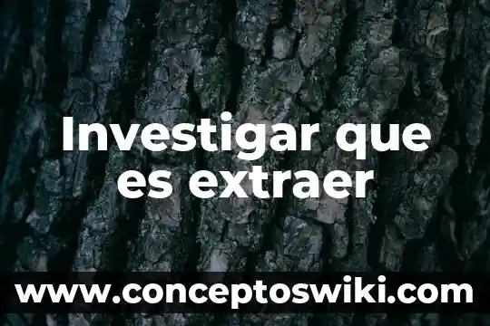 Investigar que es labview 7 Investigar que es extraer