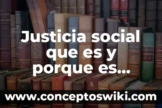 Que es piedra en la vesícula porque salen 7 Justicia social que es y porque es importante