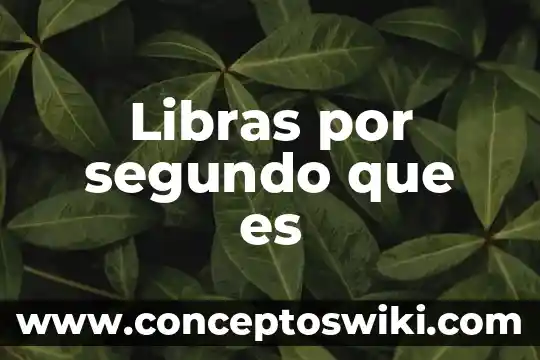 Amarre construcción que es 8 Libras por segundo que es
