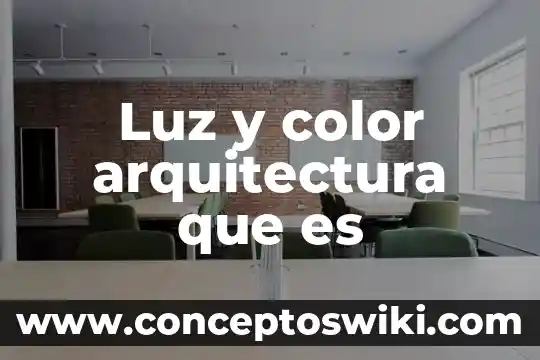 Que es mas color jabon liquido 5 Luz y color arquitectura que es