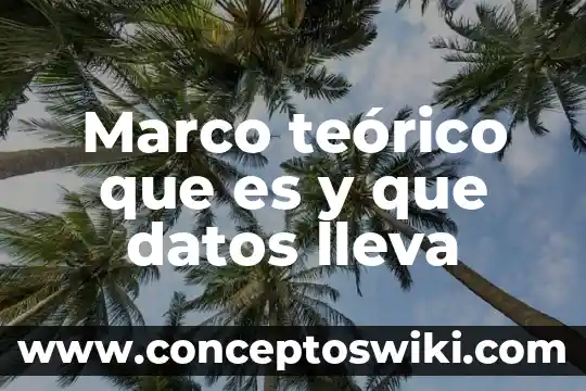 Redalic que es un marco teórico 5 Marco teórico que es y que datos lleva