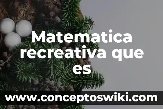 Que es una decima parte en matematica 8 Matematica recreativa que es