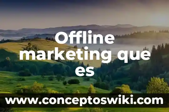 Qué es cta en marketing 4 Offline marketing que es