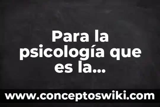 Qué es la personalidad según daniel carnige 3 Para la psicología que es la personalidad