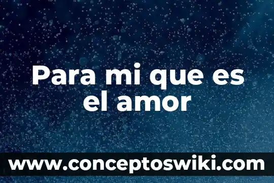 Que es amor kdrama 1997 6 Para mi que es el amor