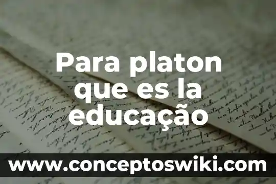 Según Platón que es filosofar 6 Para platon que es la educação