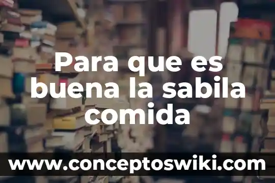 Por que es bueno comer comida china 3 Para que es buena la sabila comida
