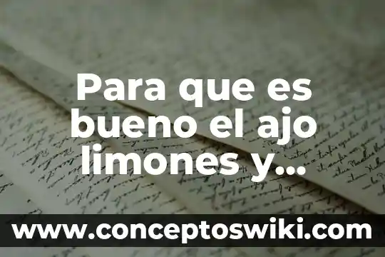 Que es bueno para los colicos de recien nacido 4 Para que es bueno el ajo limones y genjibre