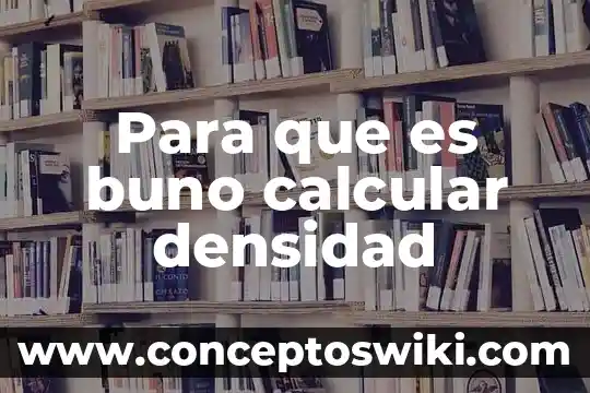 Qué es densidad de población término 8 Para que es buno calcular densidad