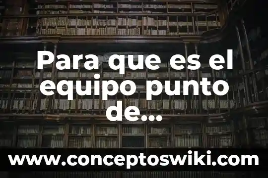 Que es un punto concavo 4 Para que es el equipo punto de reblandecimiento