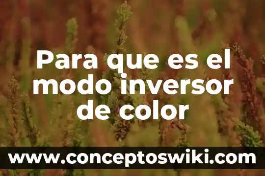 Que es mas color jabon liquido 7 Para que es el modo inversor de color