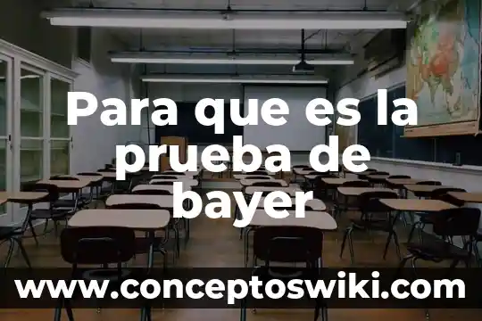 Significado de que es una prueba de ensayo 7 Para que es la prueba de bayer