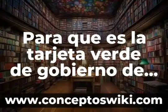 Qué es el número de folio de una tarjeta 5 Para que es la tarjeta verde de gobierno de cdmx