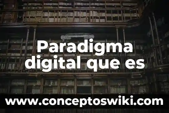Qué es un accesorio de ciudadanía digital 5 Paradigma digital que es