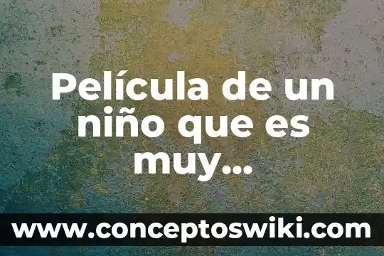 Que es una pelicula en los medios impresos 4 Película de un niño que es muy inteligente