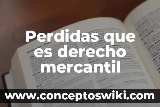Que es un precedente en derecho 5 Perdidas que es derecho mercantil