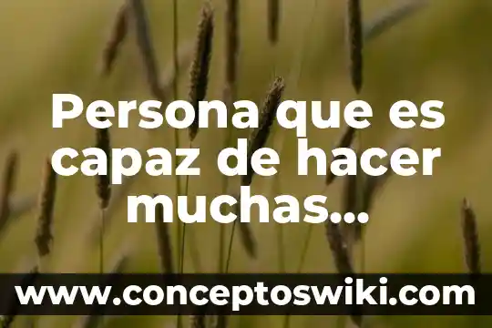 Actividades de que es un cuento 7 Persona que es capaz de hacer muchas actividades