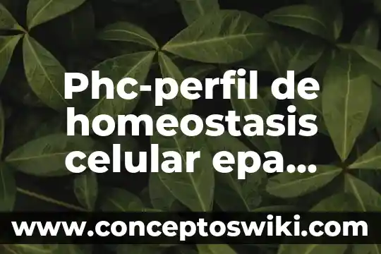 Que es la membrana celular citoplasma y nucleo 6 Phc-perfil de homeostasis celular epa dgla que es