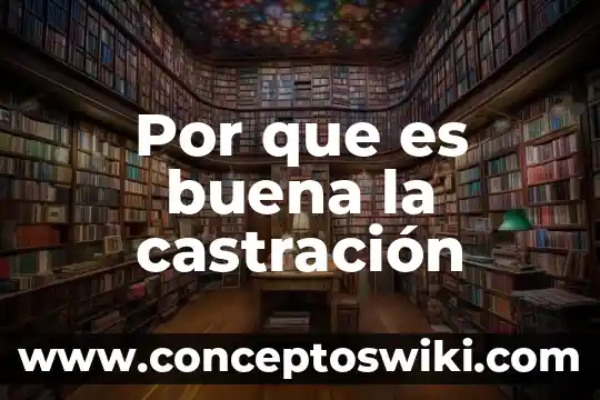 Que es la noche buena gob 4 Por que es buena la castración