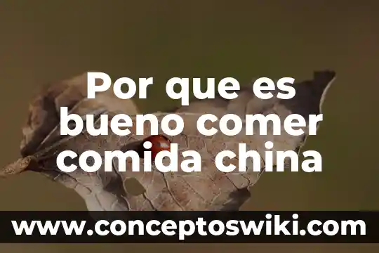 Para que es buena la sabila comida 8 Por que es bueno comer comida china